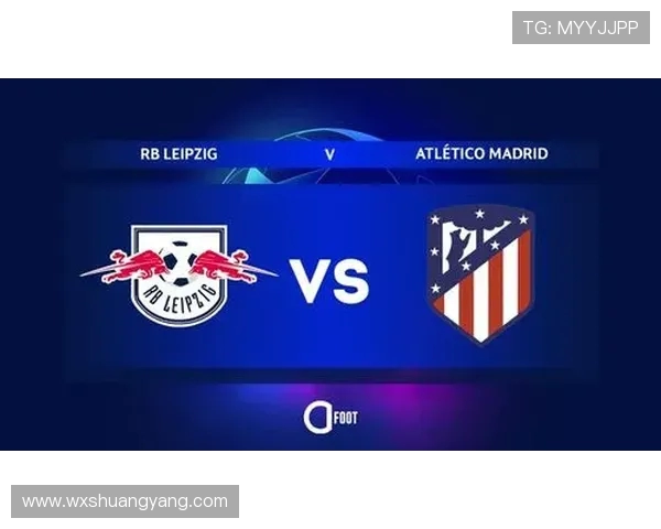 巴黎与马竞对决赔率分析及赛事前瞻详解 巴黎与马竞对决赔率分析及赛事前瞻详解